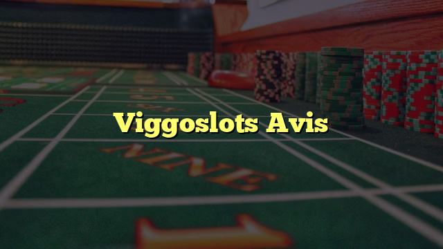 Viggoslots Avis