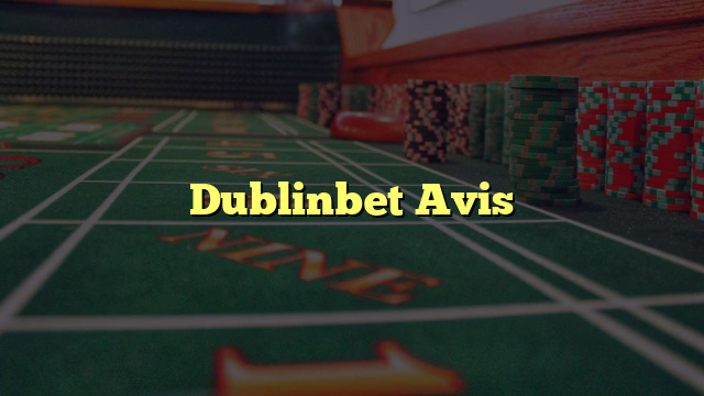 Dublinbet Avis