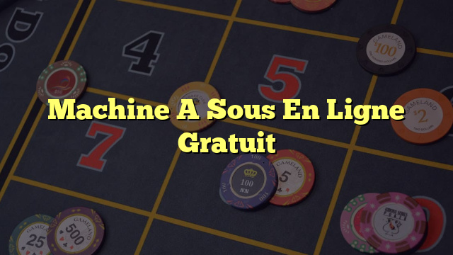 Machine A Sous En Ligne Gratuit