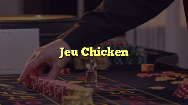 Jeu Chicken