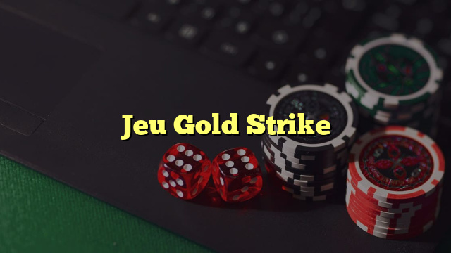Jeu Gold Strike