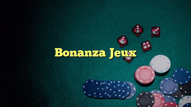 Bonanza Jeux
