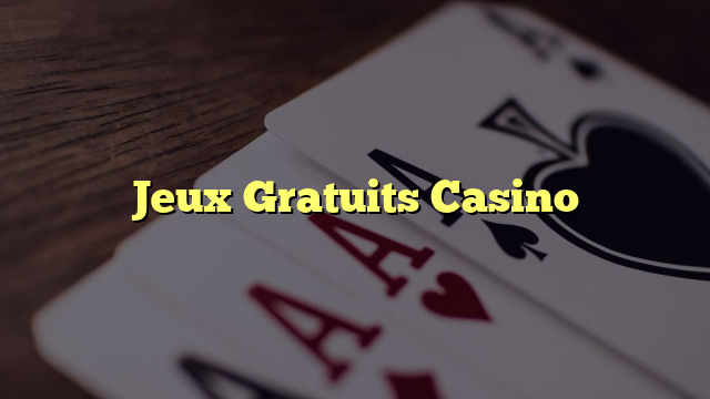 Jeux Gratuits Casino