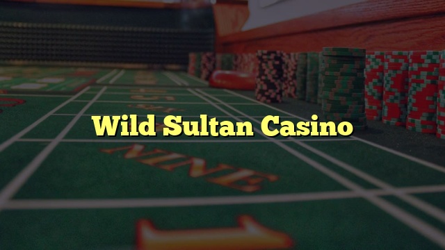 Wild Sultan Casino