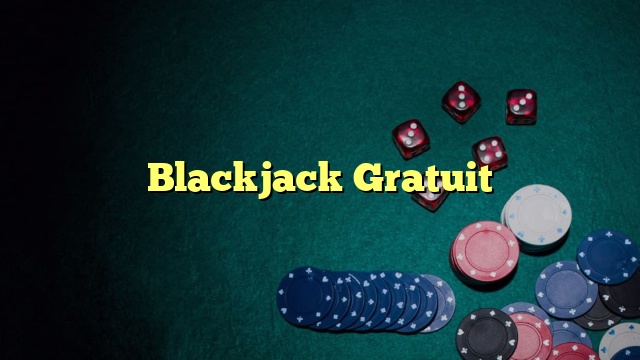 Blackjack Gratuit