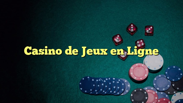 Casino de Jeux en Ligne