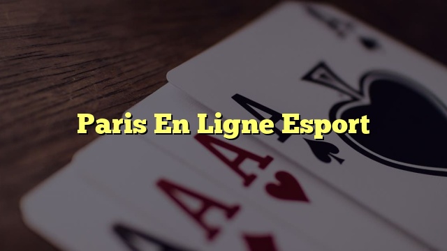 Paris En Ligne Esport
